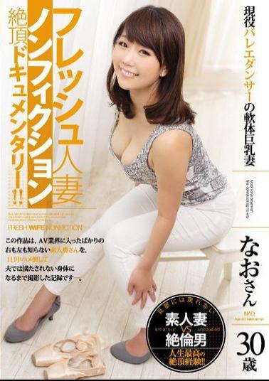 JUY-028 Studio MADONNA A Fresh Married Woman A Nonfiction Orgasm Documentary ! A Real Life Ballet Dancer And Housewife With Limber Limbs And Big Tits, Age 30 Nao Hamazaki